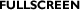 fullscreen